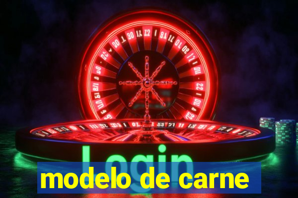 modelo de carne